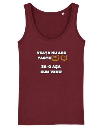 VIAȚA NU ARE TASTE CTRL + Z Burgundy