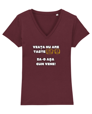 VIAȚA NU ARE TASTE CTRL + Z Burgundy