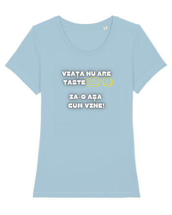 VIAȚA NU ARE TASTE CTRL + Z Sky Blue