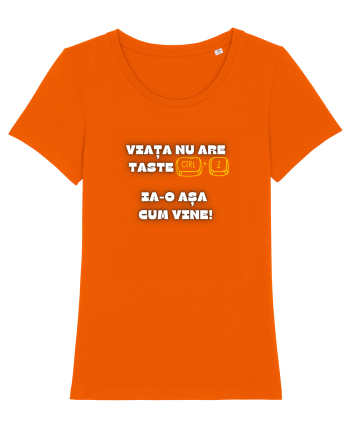 VIAȚA NU ARE TASTE CTRL + Z Bright Orange