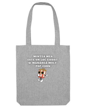 MINTEA MEA ESTE UN LOC CIUDAT Heather Grey