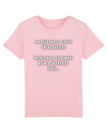 AM RĂSPUNS LA TOATE ÎNTREBĂRILE Cotton Pink