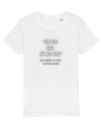 SĂ FIU SAU SĂ NU FIU! White
