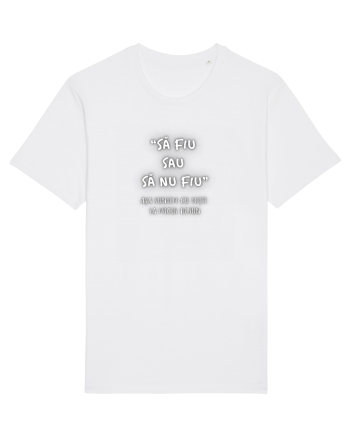 SĂ FIU SAU SĂ NU FIU! White