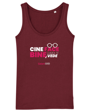Cine face bine, lumea te vede Burgundy