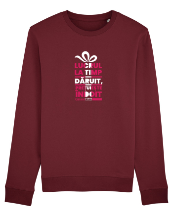Lucrul la  timp  dăruit,  prețuiește  îndoit. Burgundy