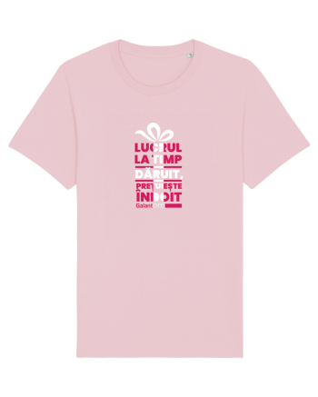 Lucrul la  timp  dăruit,  prețuiește  îndoit. Cotton Pink