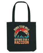 Born to be wild destined to be a raccoon Sacoșă textilă