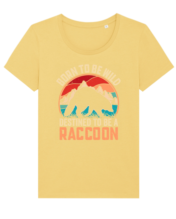 Born to be wild destined to be a raccoon Jojoba