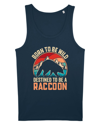 Born to be wild destined to be a raccoon Navy