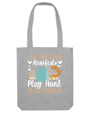 The raccoon manifesto, Play hard, Sleep harder Heather Grey