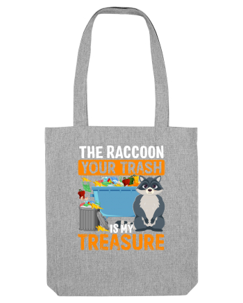 The raccoon your trash is my treasure Heather Grey