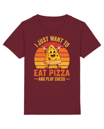 I just want to eat pizza and play chess Burgundy
