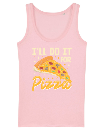 I'll Do It For Pizza Cotton Pink