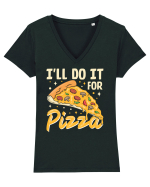 I'll Do It For Pizza Tricou mânecă scurtă guler V Damă Evoker