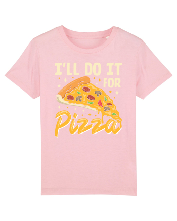 I'll Do It For Pizza Cotton Pink