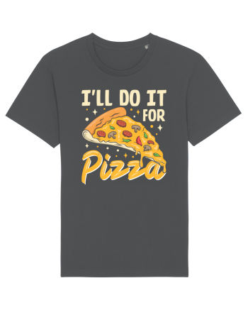 I'll Do It For Pizza Anthracite