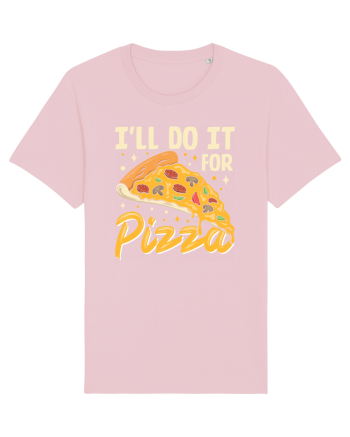 I'll Do It For Pizza Cotton Pink