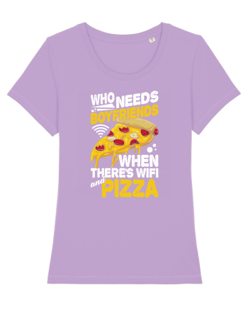 Who needs boyfriends when there's wifi and pizza Lavender Dawn