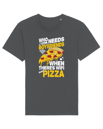 Who needs boyfriends when there's wifi and pizza Anthracite