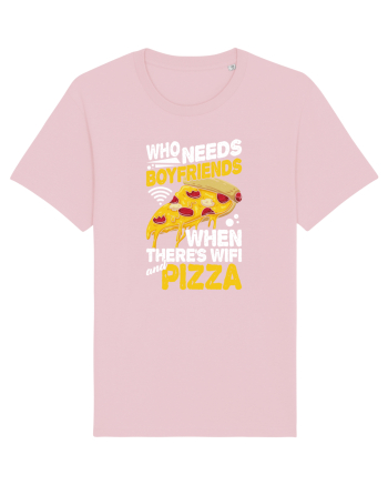 Who needs boyfriends when there's wifi and pizza Cotton Pink