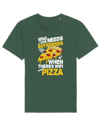 Who needs boyfriends when there's wifi and pizza Bottle Green