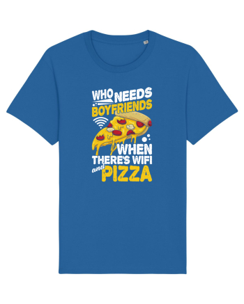 Who needs boyfriends when there's wifi and pizza Royal Blue