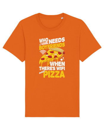 Who needs boyfriends when there's wifi and pizza Bright Orange