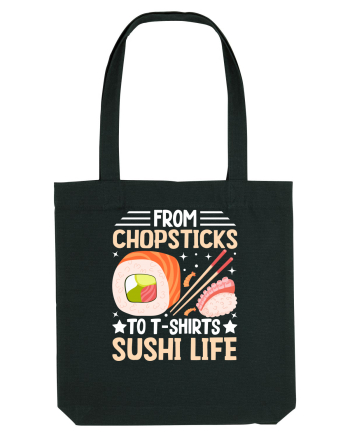 From Chopsticks to T-Shirts Sushi Life Black