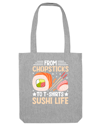 From Chopsticks to T-Shirts Sushi Life Heather Grey