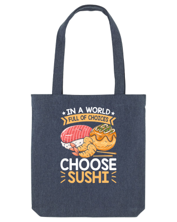 In a world full of choices, choose sushi Midnight Blue