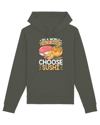 In a world full of choices, choose sushi Khaki