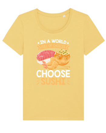 In a world full of choices, choose sushi Jojoba