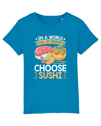 In a world full of choices, choose sushi Azur