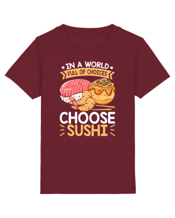 In a world full of choices, choose sushi Burgundy