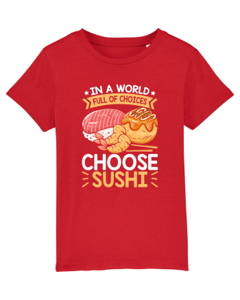 In a world full of choices, choose sushi Red