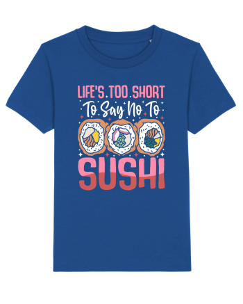 Life's too short to say no to sushi Majorelle Blue