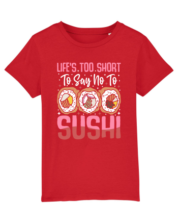 Life's too short to say no to sushi Red