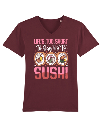 Life's too short to say no to sushi Burgundy
