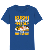 Sushi is not just a meal, it's a masterpiece Tricou mânecă scurtă  Copii Mini Creator