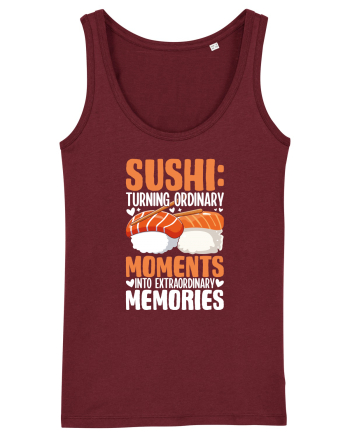 Sushi Turning Ordinary Moments Into Extraordinary Memories Burgundy