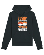 Sushi Turning Ordinary Moments Into Extraordinary Memories Hanorac Unisex Drummer