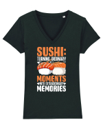 Sushi Turning Ordinary Moments Into Extraordinary Memories Tricou mânecă scurtă guler V Damă Evoker