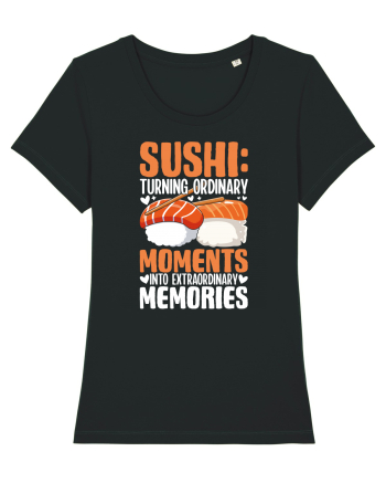Sushi Turning Ordinary Moments Into Extraordinary Memories Black