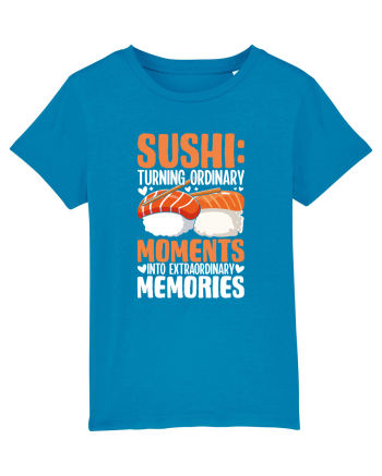 Sushi Turning Ordinary Moments Into Extraordinary Memories Azur