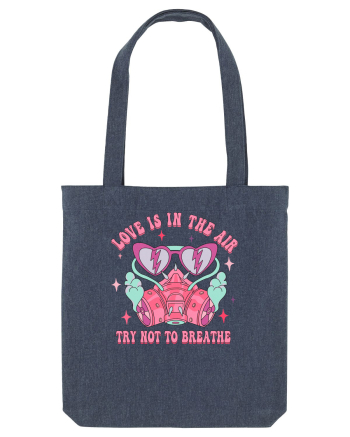 Anti Valentine Day - Love is in the air try not to breathe Midnight Blue