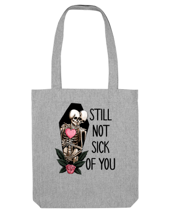 Anti Valentine Day - Still not sick of you Heather Grey