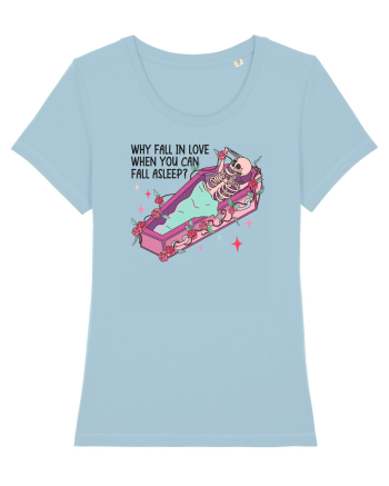 Anti Valentine Day - Why fall in love when you can fall asleep Sky Blue