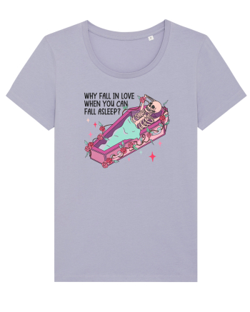 Anti Valentine Day - Why fall in love when you can fall asleep Lavender