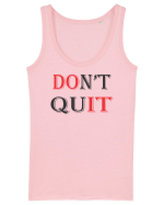 Don't QUIT Maiou Damă Dreamer